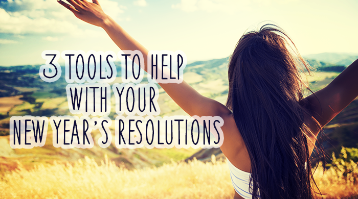 3 Tools to Help with Your New Year's Resolutions