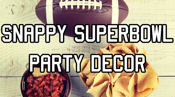 Snappy Super Bowl Party Décor